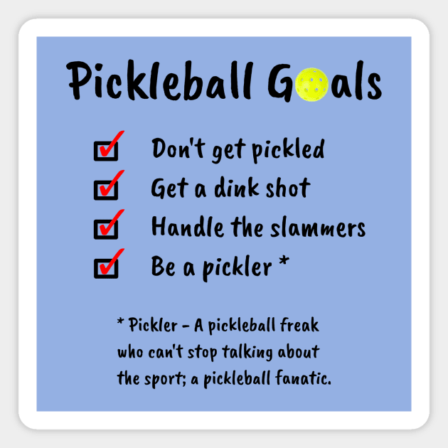 Pickleball Goals Magnet by numpdog